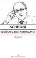 Schifani. Biografia non autorizzata