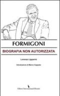 Formigoni. Biografia non autorizzata