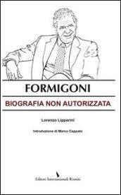 Formigoni. Biografia non autorizzata