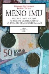 Meno IMU. Perché e come abolire (o ridurre drasticamente) la tassa più odiata dagli Italiani