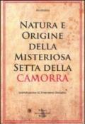 Natura e origine della misteriosa setta della camorra