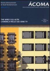 Acoma. Rivista internazionale di studi nordamericani. 3.The Wire e gli altri. L'America nelle sue serie tv