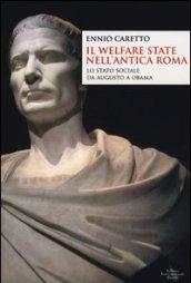 Il welfare state nell'antica Roma. Lo stato sociale da Augusto a Obama