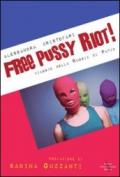 Free Pussy Riot! Viaggio nella Russia di Putin