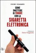 Come smettere di fumare con la sigaretta elettronica