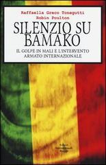 Silenzio su Bamako. Il golpe in Mali e l'intervento armato internazionale