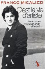 C'est la vie d'artiste ...i miei primi cinquant'anni di musica