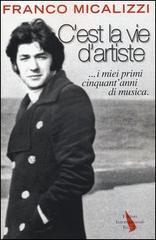 C'est la vie d'artiste ...i miei primi cinquant'anni di musica