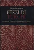 Pezzi di turchi. Storie da un paese in trasformazione