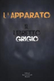 L' Apparato. Il libretto grigio