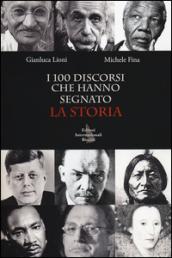 I 100 discorsi che hanno segnato la storia