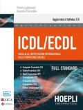 ICDL/ECDL Guida alla certificazione internazionale delle competenze digitali. Full Standard