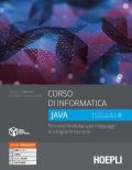 Corso di informatica Java. Percorsi modulari per linguaggi di programmazione. Con e-book. Con espansione online. Vol. 2