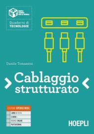 Cablaggio strutturato. Per le Scuole superiori. Con e-book. Con espansione online