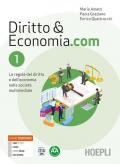 Diritto & Economia.com. Le regole del diritto e dell'economia nella società multimediale. Per le Scuole superiori. Con e-book. Con espansione online vol.1