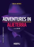 Adventures in alieterra. Level A1-A2. Per le Scuole superiori. Con e-book. Con espansione online