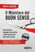 Il Ministero del buon senso. Come eliminare lungaggini burocratiche e follie organizzative dalla vostra azienda