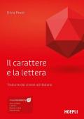 Il carattere e la lettera. Tradurre dal cinese all'italiano. Con ebook. Con risorse online