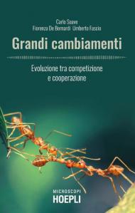 Grandi cambiamenti. Evoluzione tra competizione e cooperazione