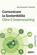 Comunicare la sostenibilità. Oltre il Greenwashing