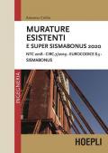 Murature esistenti e Super Sismabonus 2020. NTC 2018 - Circ.7/2019 - Eurocodice 8.3 - Sismabonus