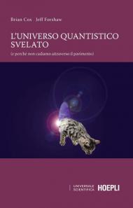 L' universo quantistico svelato (e perché non cadiamo attraverso il pavimento)