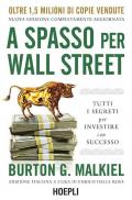 A spasso per Wall Street. Tutti i segreti per investire con successo