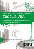 Analisi e manipolazione dei dati con Excel e VBA. Strumenti e comandi per l'impiego professionale di Excel