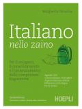 Italiano nello zaino. Per il recupero, il consolidamento e il potenziamento delle competenze linguistiche. Per le Scuole superiori