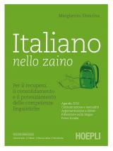 Italiano nello zaino. Per il recupero, il consolidamento e il potenziamento delle competenze linguistiche. Per le Scuole superiori