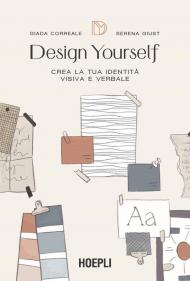 Design yourself. Crea la tua identità visiva e verbale