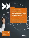 Business process management. Principi, metodi e applicazioni per la sostenibilità e la trasformazione digitale. Con ebook. Con risorse online