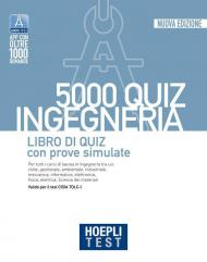 Hoepli test. 5000 quiz. Ingegneria. Libro di quiz con prove simulate