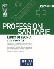 Hoepli test. Professioni sanitarie. Libro di teoria con esercizi