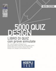 Hoepli test. 5000 quiz. Design. Libro di Quiz con prove simulate