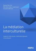 La médiation interculturelle. Aspects théoriques, méthodologiques et pratiques