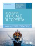 L' esame per ufficiale di coperta. Manuale di preparazione