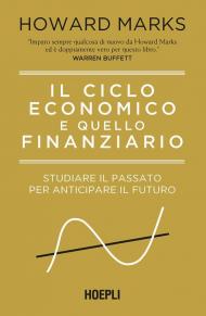 Il ciclo economico e quello finanziario. Studiare il passato per anticipare il futuro