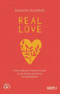 Real love. Come coltivare l'amore in tutte le sue forme attraverso la mindfulness