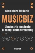 MusicBiz. L'industria musicale ai tempi dello streaming