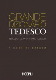 Grande dizionario tedesco. Tedesco-Italiano Italiano-Tedesco. Ediz. bilingue