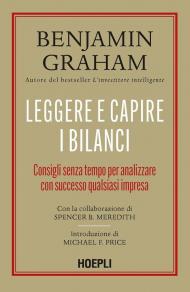 Leggere e capire i bilanci. Consigli senza tempo per analizzare con successo qualsiasi impresa