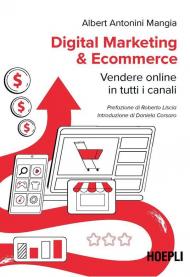 Digital marketing & ecommerce. Vendere online in tutti i canali