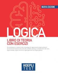 Hoepli test. Logica. Libro di teoria con esercizi. Nuova ediz.