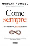 Come sempre. Tutto cambia, niente cambia