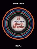 La storia della black music. Con espansione online