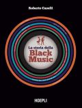 La storia della black music. Con espansione online