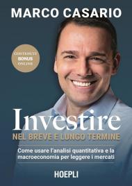 Investire nel breve e lungo termine. Come usare l'analisi quantitativa e la macroeconomia per leggere i mercati