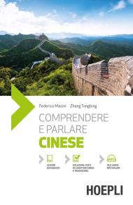 Comprendere e parlare cinese. Con File audio online