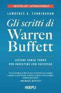 Gli scritti di Warren Buffett. Lezioni senza tempo per investire con successo
